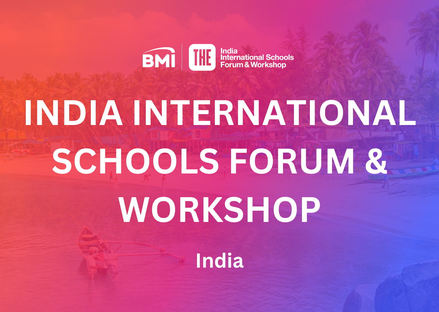 India International Schools Forum and Workshop