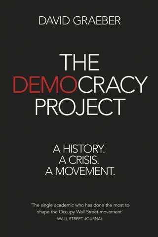 The Democracy Project by David Graeber | Times Higher Education (THE)