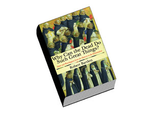 Why Can the Dead Do Such Great Things?, by Robert Bartlett | Times ...