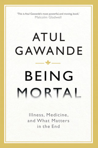 Being Mortal by Atul Gawande