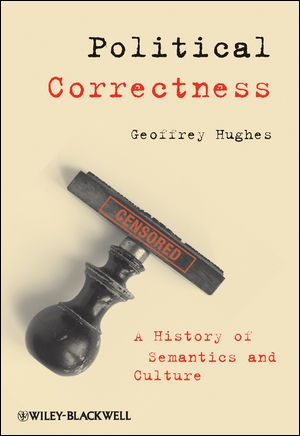 Political Correctness: A History Of Semantics And Culture | Times ...