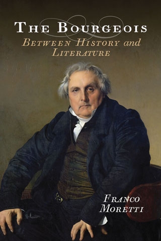 The Bourgeois: Between History and Literature by Franco Moretti