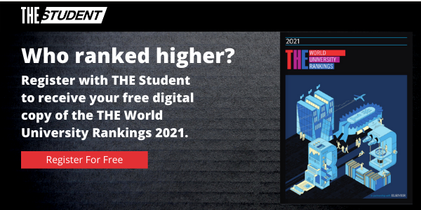 Registrati con THE Student per ricevere gratuitamente la tua copia digitale del World University Rankings 2021